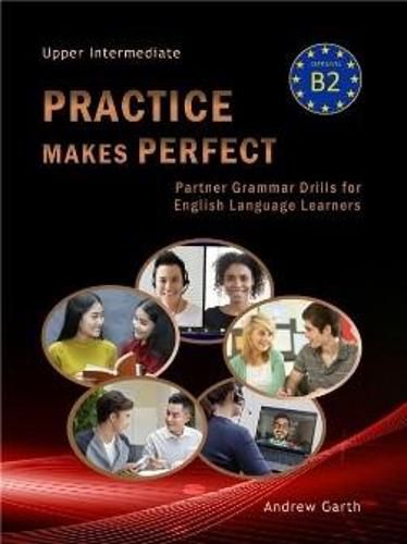 Cover image for Practice Makes Perfect: Partner Grammar Drills for English Language Learners