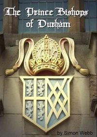 Cover image for The Prince Bishops of Durham