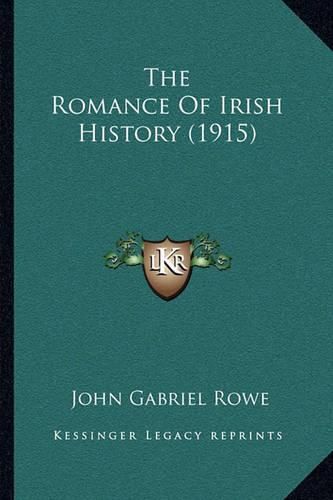 Cover image for The Romance of Irish History (1915)