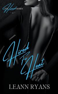 Cover image for Hired For Heat