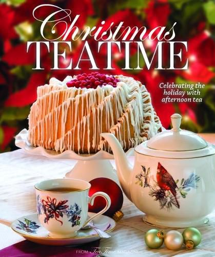 Cover image for Christmas Teatime: Celebrating the Holiday with Afternoon Tea