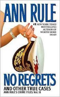 Cover image for No Regrets: And Other True Cases