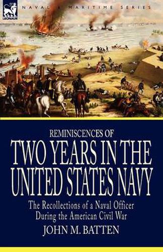 Cover image for Reminiscences of Two Years in the United States Navy: the Recollections of a Naval Officer During the American Civil War