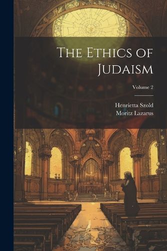 Cover image for The Ethics of Judaism; Volume 2