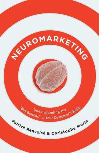 Cover image for Neuromarketing: Understanding the Buy Buttons in Your Customer's Brain