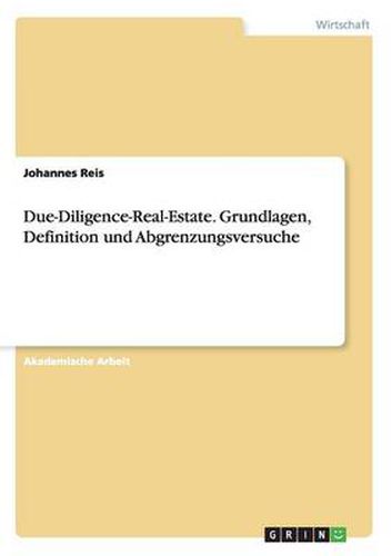 Cover image for Due-Diligence-Real-Estate. Grundlagen, Definition und Abgrenzungsversuche