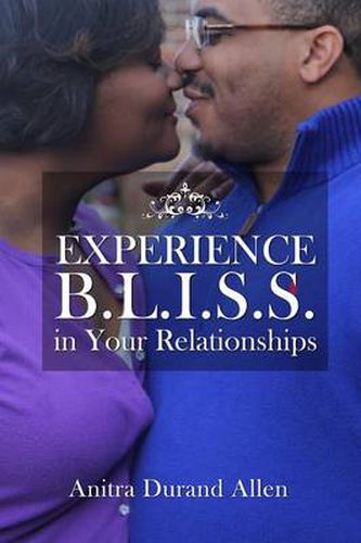 Cover image for Experience B.L.I.S.S. in Your Relationships