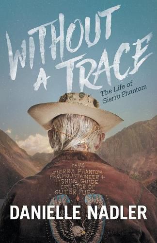 Cover image for Without A Trace: The Life of Sierra Phantom