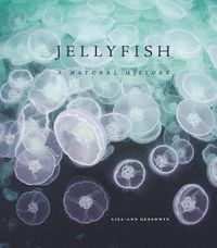 Cover image for Jellyfish: A Natural History