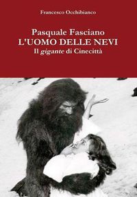 Cover image for Pasquale Fasciano, l'uomo delle nevi