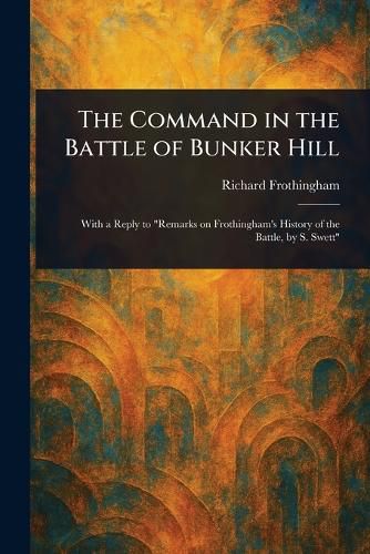 Cover image for The Command in the Battle of Bunker Hill