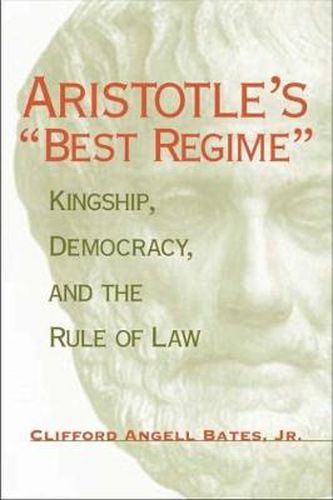 Cover image for Aristotle's   Best Regime: Kingship, Democracy, and the Rule of Law