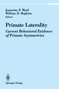 Cover image for Primate Laterality: Current Behavioral Evidence of Primate Asymmetries