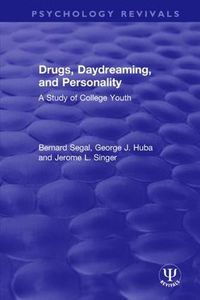 Cover image for Drugs, Daydreaming, and Personality: A Study of College Youth