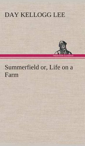 Cover image for Summerfield or, Life on a Farm