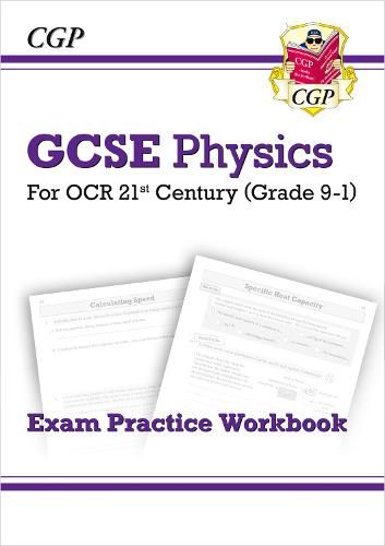 Grade 9-1 GCSE Physics: OCR 21st Century Exam Practice Workbook