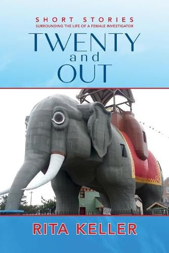 Cover image for Twenty and Out: A Female Investigator's Compilation of Short Stories Surrounding Her Career.