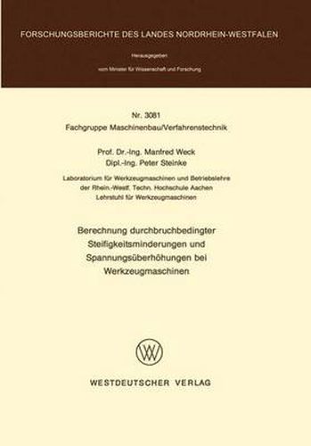 Cover image for Berechnung Durchbruchbedingter Steifigkeitsminderungen Und Spannungsuberhohungen Bei Werkzeugmaschinen