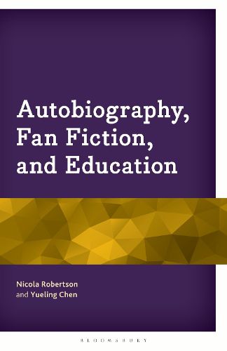 Cover image for Autobiography, Fan Fiction, and Education