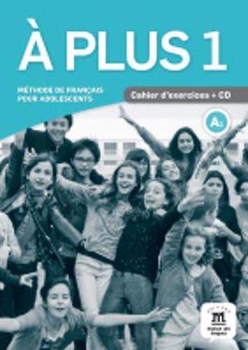 Cover image for A Plus: Cahier D'exercices + CD 1 (A1)