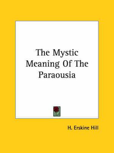 Cover image for The Mystic Meaning of the Paraousia