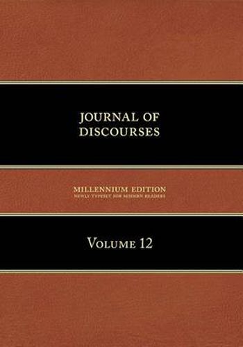 Cover image for Journal of Discourses, Volume 12