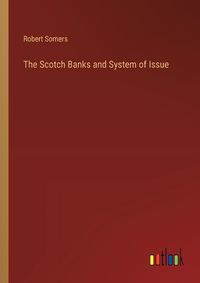 Cover image for The Scotch Banks and System of Issue