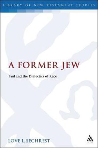 Cover image for A Former Jew: Paul and the Dialectics of Race