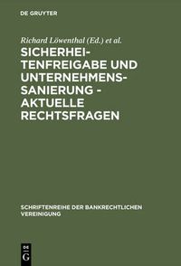 Cover image for Sicherheitenfreigabe und Unternehmenssanierung - Aktuelle Rechtsfragen