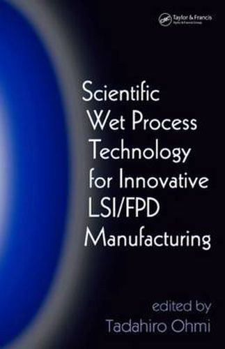 Cover image for Scientific Wet Process Technology for Innovative LSI/FPD Manufacturing