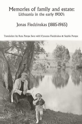 Cover image for Memories of family and estate: Lithuania in the early 1900's