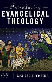 Cover image for Introducing Evangelical Theology