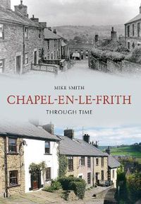 Cover image for Chapel-en-le-Frith Through Time