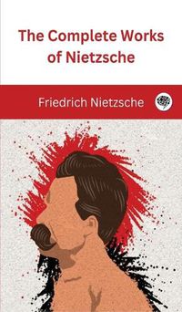 Cover image for The Complete Works of Nietzsche