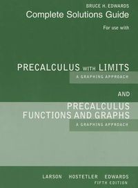 Cover image for Complete Solutions Guide (Print) for Larson/Hostetler/Edwards'  Precalculus with Limits: A Graphing Approach, AP* Edition, 5th