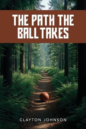 Cover image for The Path the Ball Takes
