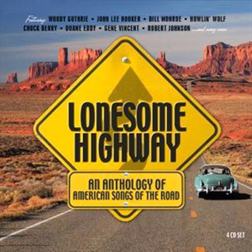 Lonesome Highway Anthology Of American Songs Of The Road
