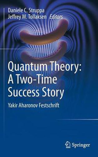 Cover image for Quantum Theory: A Two-Time Success Story: Yakir Aharonov Festschrift