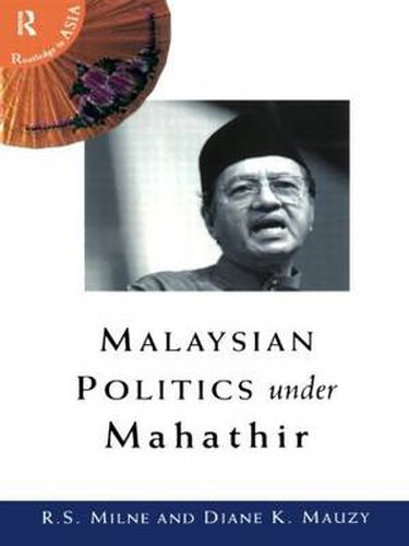 Cover image for Malaysian Politics Under Mahathir