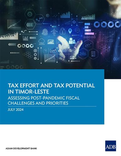 Cover image for Tax Effort and Tax Potential in Timor-Leste