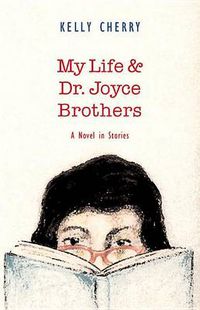 Cover image for My Life and Dr.Joyce Brothers: A Novel in Stories