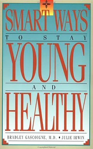 Cover image for Smart Ways to Stay Young and Healthy