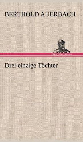 Cover image for Drei Einzige Tochter