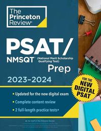 Cover image for Princeton Review PSAT/NMSQT Prep, 2023-2024: 2 Practice Tests + Review + Online Tools for the NEW Digital PSAT