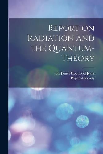 Cover image for Report on Radiation and the Quantum-theory