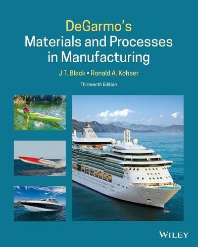 Cover image for Degarmo's Materials and Processes in Manufacturing , Thirteenth Edition