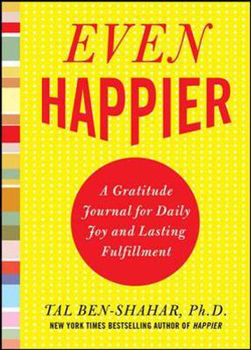 Cover image for Even Happier: A Gratitude Journal for Daily Joy and Lasting Fulfillment