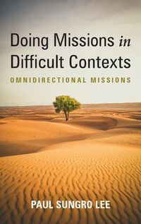 Cover image for Doing Missions in Difficult Contexts: Omnidirectional Missions