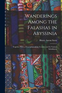 Cover image for Wanderings Among the Falashas in Abyssinia