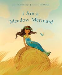 Cover image for I Am a Meadow Mermaid